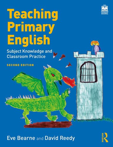 Eve Bearne, David Reedy - Teaching Primary English, Häftad