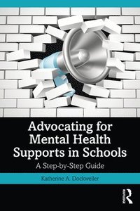 bokomslag Advocating for Mental Health Supports in Schools