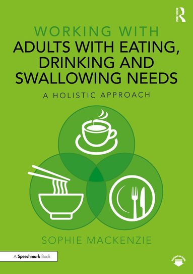 Sophie MacKenzie - Working with Adults with Eating, Drinking and Swallowing Needs, Häftad
