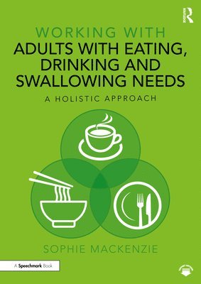 Working with Adults with Eating, Drinking and Swallowing Needs 1