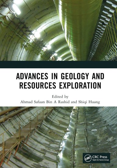 Ahmad Safuan Bin A Rashid, Shiqi Huang - Advances in Geology and Resources Exploration, Inbunden