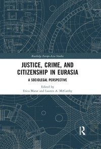 bokomslag Justice, Crime, and Citizenship in Eurasia