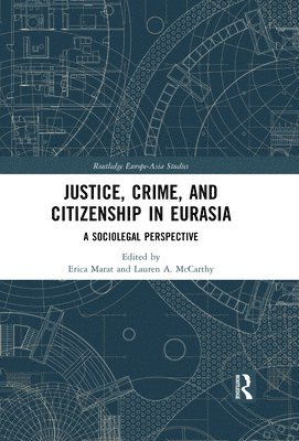 Justice, Crime, and Citizenship in Eurasia 1