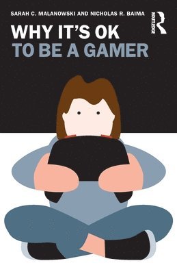 Why It's OK to Be a Gamer 1
