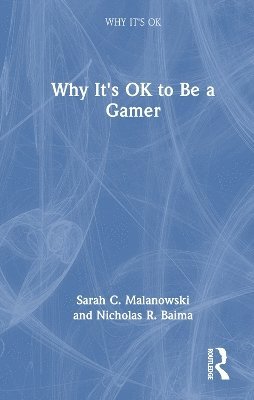bokomslag Why It's OK to Be a Gamer