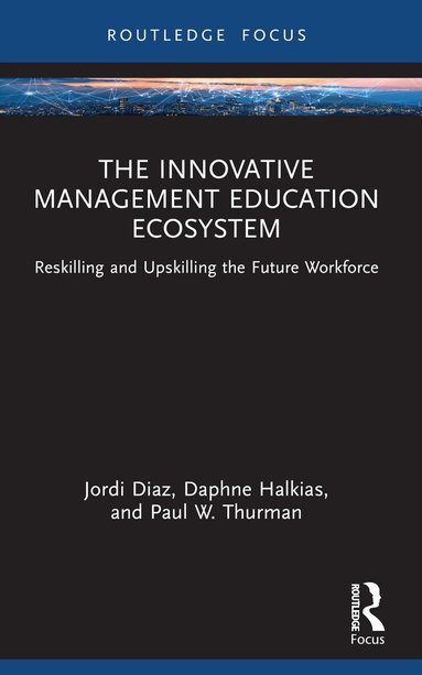 Jordi Diaz, Daphne Halkias, Paul W. Thurman - Innovative Management Education Ecosystem, Häftad