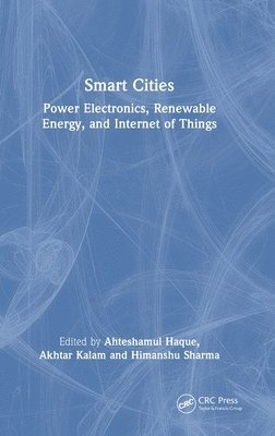 Smart Cities: Power Electronics, Renewable Energy, and Internet of Things 1
