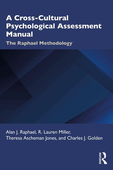 Alan Raphael, R. Lauren Miller, Theresa Jones, Charles Golden - Cross-Cultural Psychological Assessment Manual, Häftad