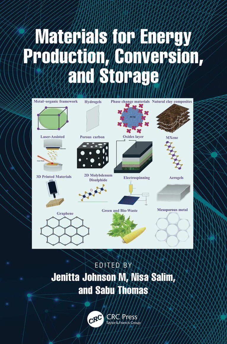 Jenitta Johnson M, Nisa Salim, Sabu Thomas, India) Johnson M, Jenitta (Mahatma Gandi University, India) Thomas, Sabu (Mahatma Gandhi University, Kottayam, Jenitta Johnson M. - Materials for Energy Production, Conversion, and Storage, Inbunden