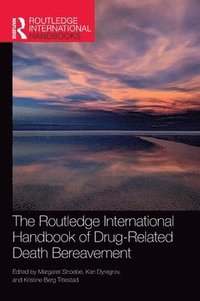 bokomslag The Routledge International Handbook of Drug-Related Death Bereavement