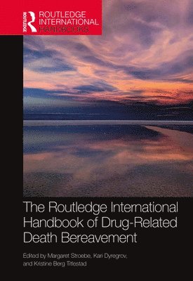 bokomslag Routledge International Handbook of Drug-Related Death Bereavement