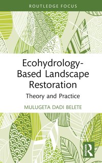 bokomslag Ecohydrology-Based Landscape Restoration