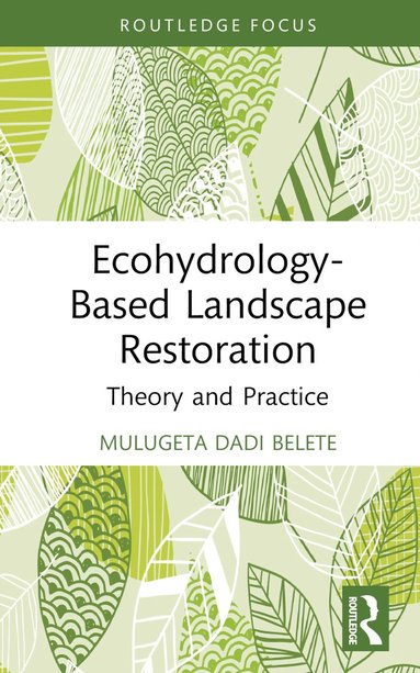 bokomslag Ecohydrology-Based Landscape Restoration