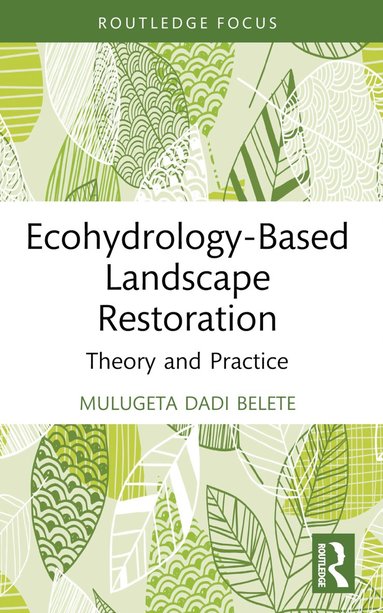 bokomslag Ecohydrology-Based Landscape Restoration