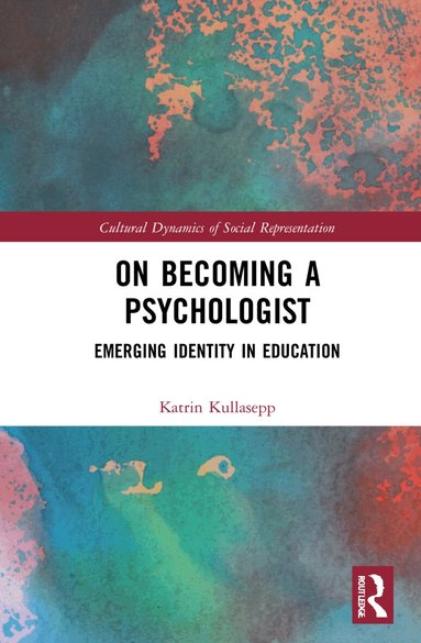 Katrin Kullasepp - On Becoming a Psychologist, Häftad