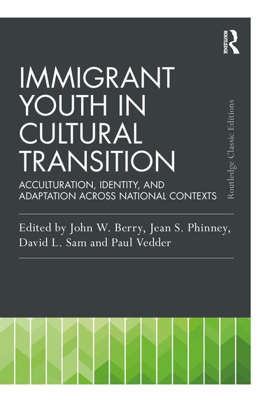 J.W. Berry, Jean S. Phinney, David L. Sam, Paul Vedder - Immigrant Youth in Cultural Transition, Häftad