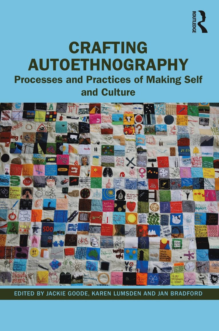 Jackie Goode, Karen Lumsden, Jan Bradford - Crafting Autoethnography, Häftad