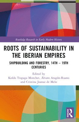 Roots of Sustainability in the Iberian Empires 1