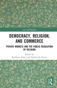 bokomslag Democracy, Religion, and Commerce