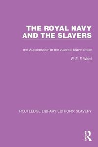 bokomslag The Royal Navy and the Slavers