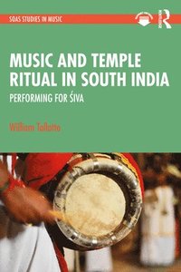 bokomslag Music and Temple Ritual in South India