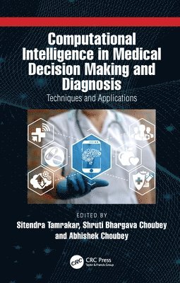 bokomslag Computational Intelligence in Medical Decision Making and Diagnosis