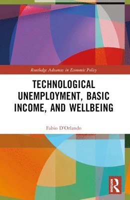 Technological Unemployment, Basic Income, and Well-being 1