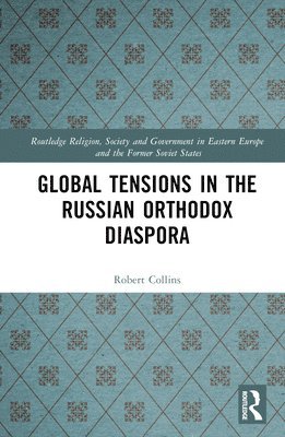 Global Tensions in the Russian Orthodox Diaspora 1