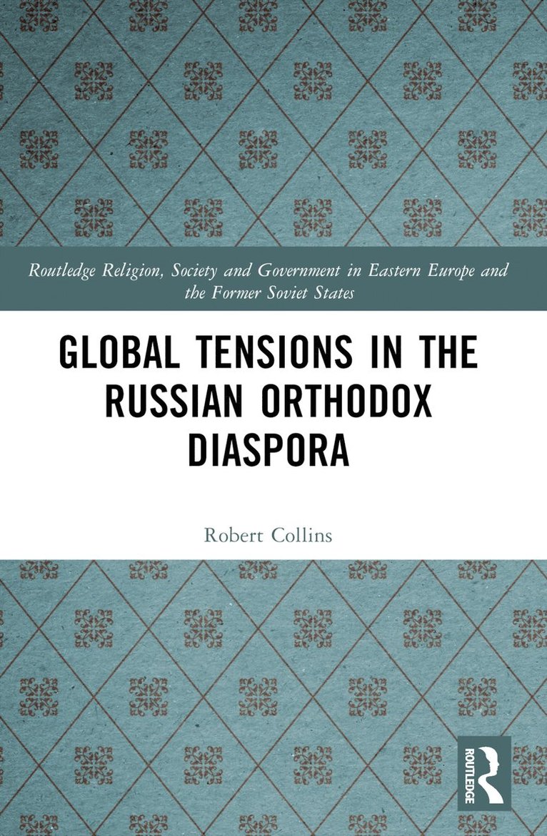 Global Tensions in the Russian Orthodox Diaspora 1