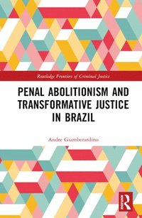 bokomslag Penal Abolitionism and Transformative Justice in Brazil