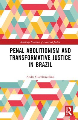 bokomslag Penal Abolitionism and Transformative Justice in Brazil