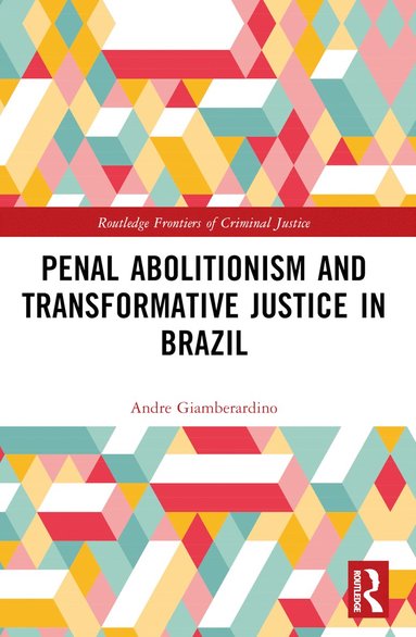 bokomslag Penal Abolitionism and Transformative Justice in Brazil