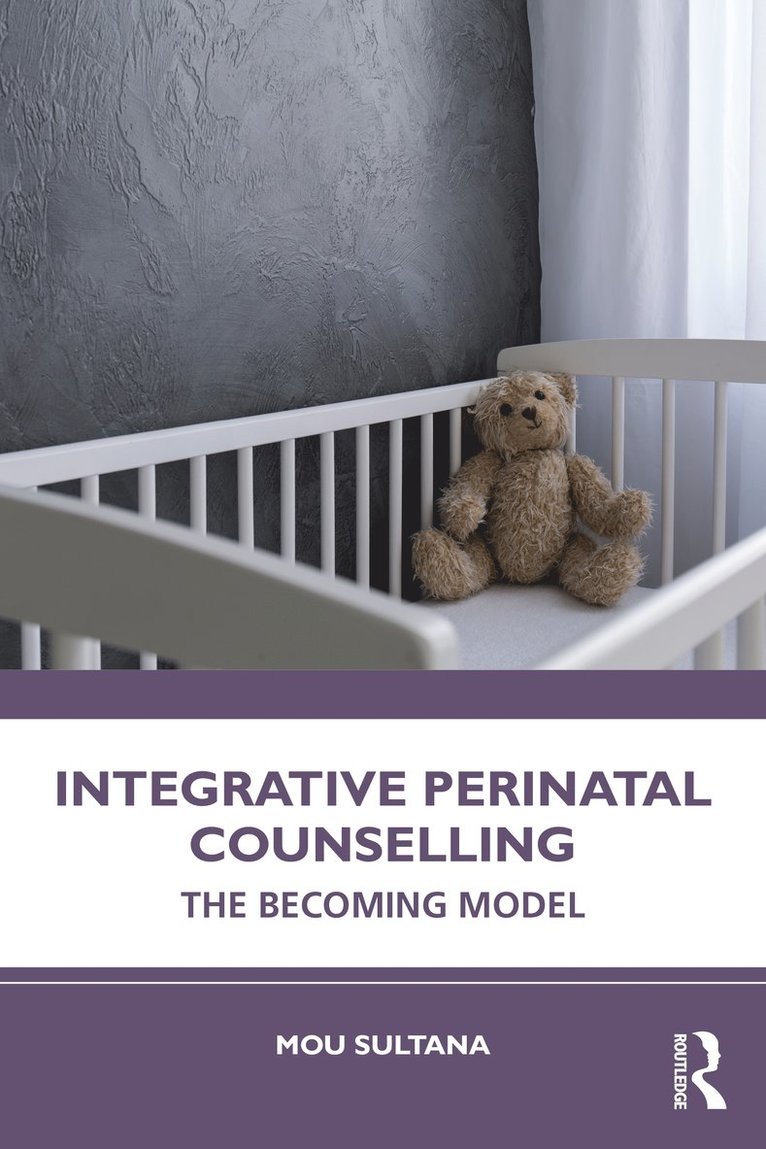 Mou Sultana, Ireland) Sultana, Mou (Irish College of Humanities and Applied Sciences - Integrative Perinatal Counselling, Häftad