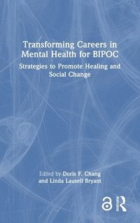 bokomslag Transforming Careers in Mental Health for BIPOC