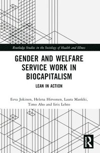 bokomslag Gender and Welfare Service Work in Biocapitalism