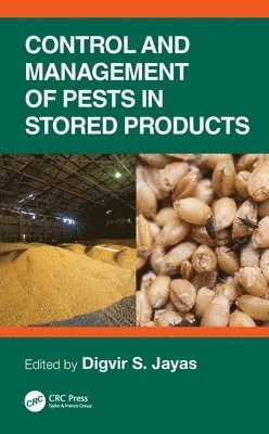 Digvir S. Jayas - Control and Management of Pests in Stored Products, Inbunden