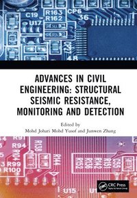 bokomslag Advances in Civil Engineering: Structural Seismic Resistance, Monitoring and Detection