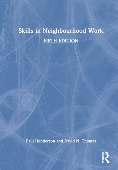 Paul Henderson, David N. Thomas - Skills in Neighbourhood Work, Inbunden