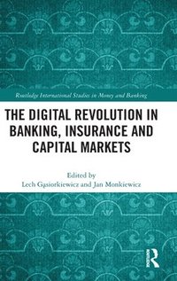 bokomslag The Digital Revolution in Banking, Insurance and Capital Markets