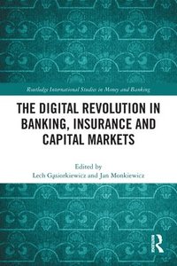 bokomslag The Digital Revolution in Banking, Insurance and Capital Markets