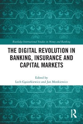 The Digital Revolution in Banking, Insurance and Capital Markets 1