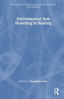Magdalena Zioło, Magdalena Ziolo - Environmental Risk Modelling in Banking, Inbunden