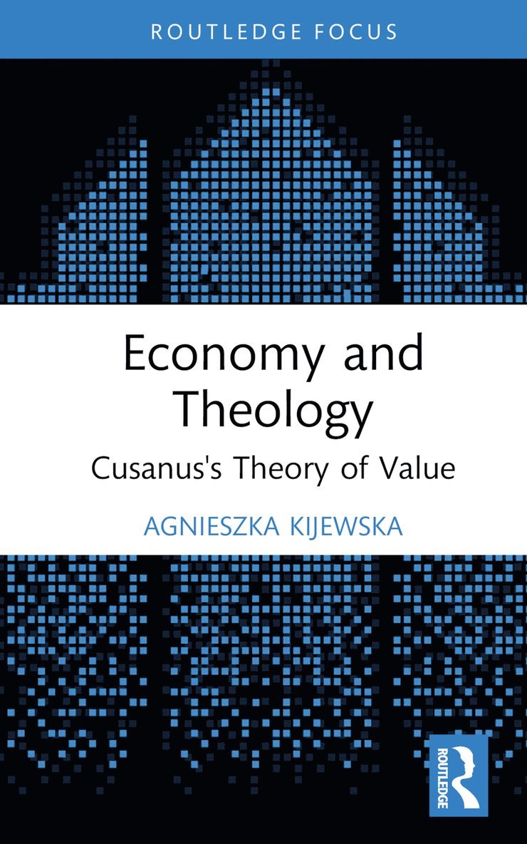 Agnieszka Kijewska - Economy and Theology, Inbunden
