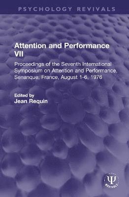 Jean Requin - Attention and Performance VII, Inbunden