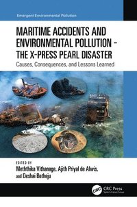bokomslag Maritime Accidents and Environmental Pollution - The X-Press Pearl Disaster