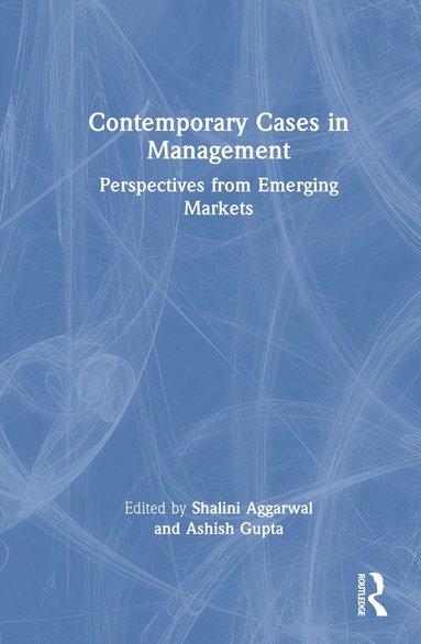 Shalini Aggarwal, Ashish Gupta - Contemporary Cases in Management, Inbunden
