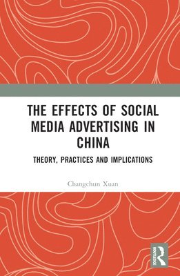 The Effects of Social Media Advertising in China 1