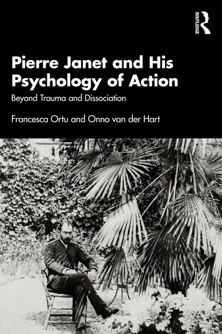 Francesca Ortu, Onno van der Hart - Pierre Janet and His Psychology of Action, Häftad. Tillgänglighet: Kommande