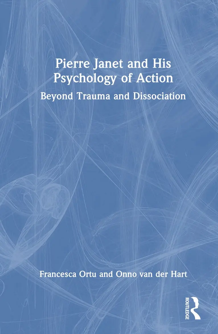 Francesca Ortu, Onno van der Hart - Pierre Janet and His Psychology of Action, Inbunden. Tillgänglighet: Kommande