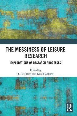 bokomslag The Messiness of Leisure Research